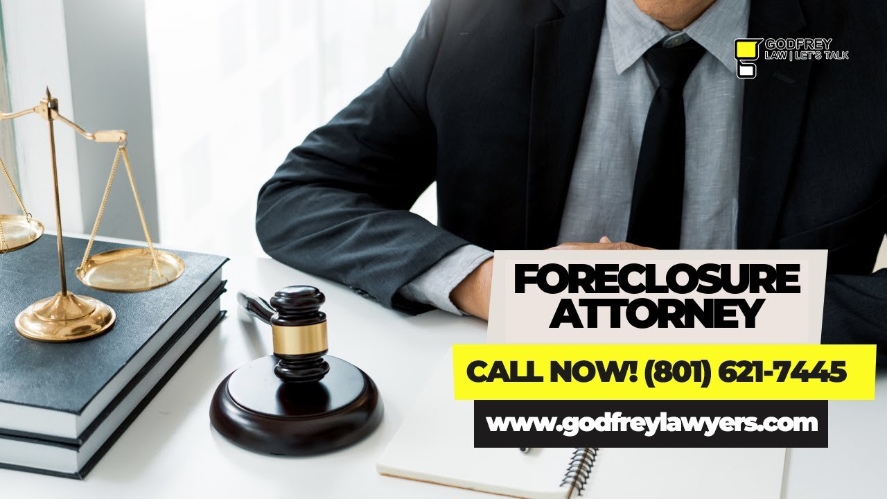 Foreclosure Attorney ✆ Get in Touch (801) 621 7445 | Godfrey Law Ogden UT