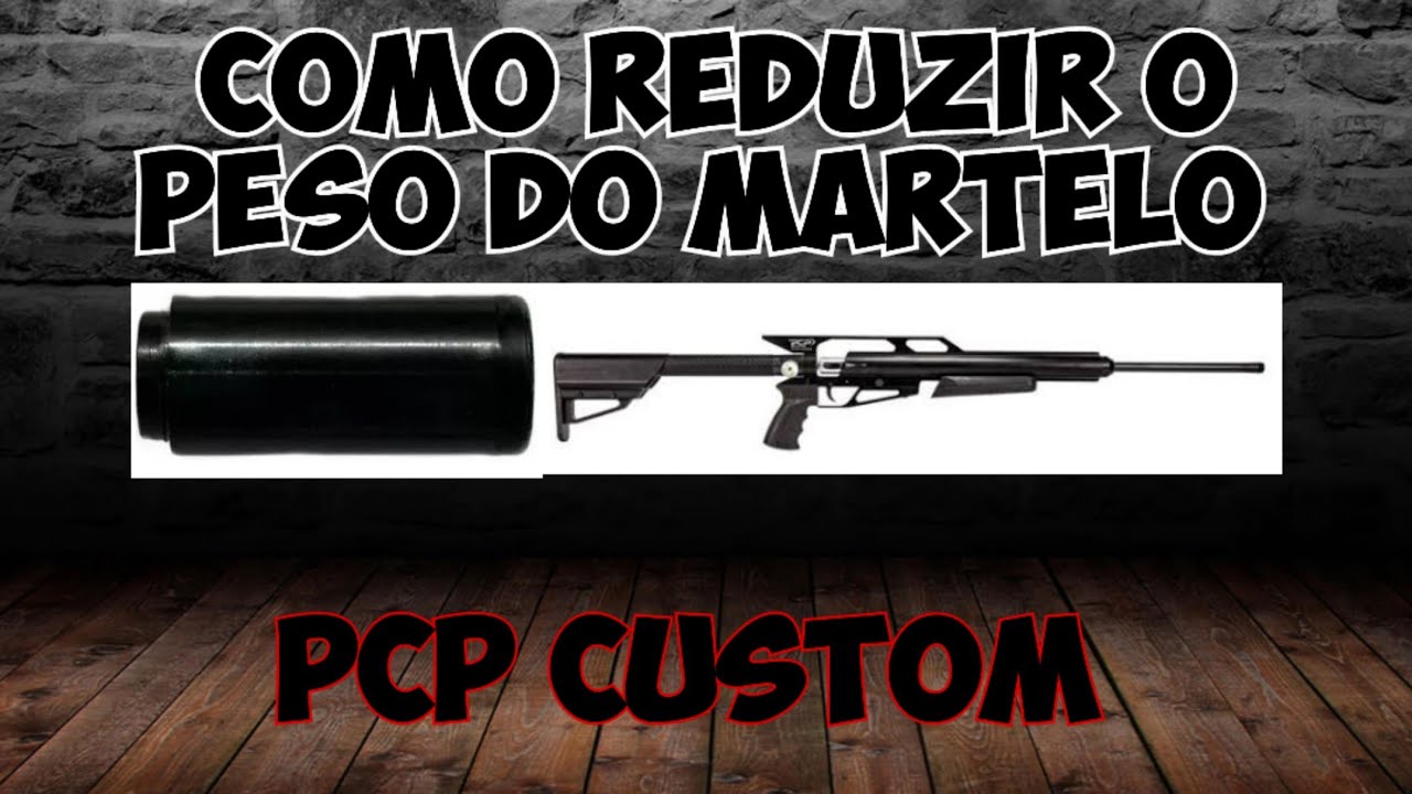 Como reduzir o peso do martelo na PCP (custom e outras)