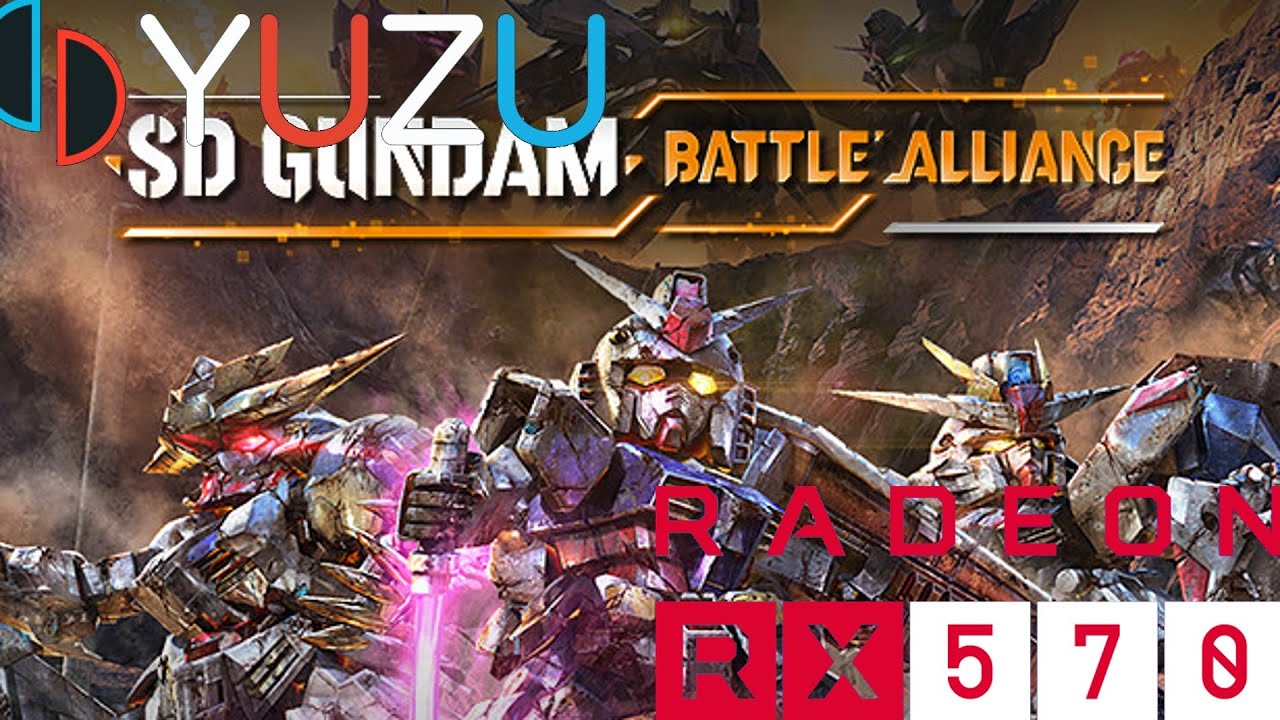 SD GUNDAM BATTLE ALLIANCE -YUZU[SWITCH Emulator] - Core i7 4790 | RX-570 4GB