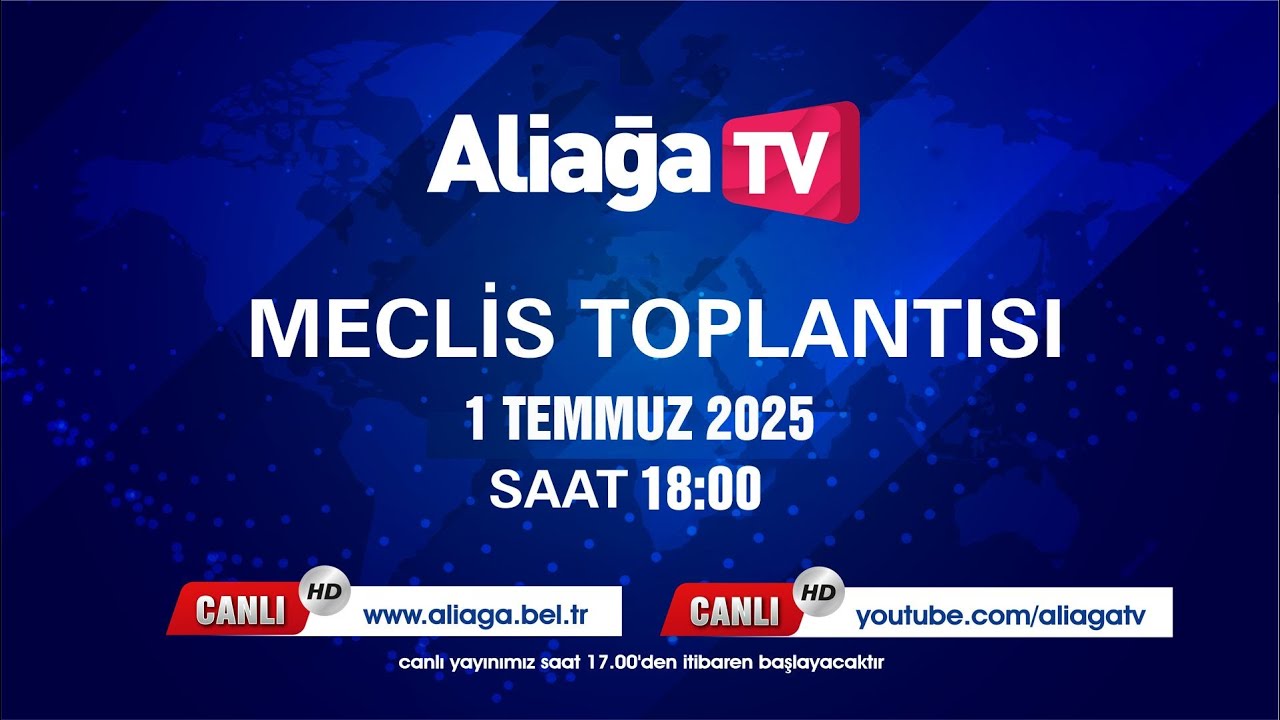 Aliağa Belediye Meclisi Temmuz Ayı  Birleşimi Canlı Yayın