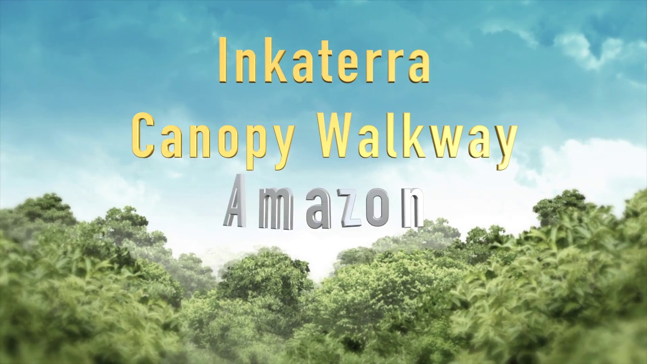 Amazon Inkerterra Canopy Walk, Peru