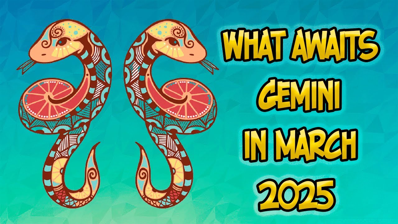 What awaits Gemini in March 2025