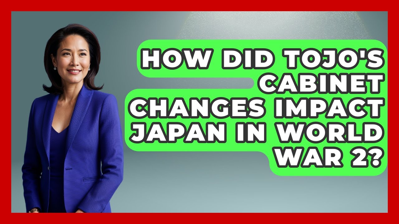 How Did Tojo's Cabinet Changes Impact Japan In World War 2? - Second World War Files