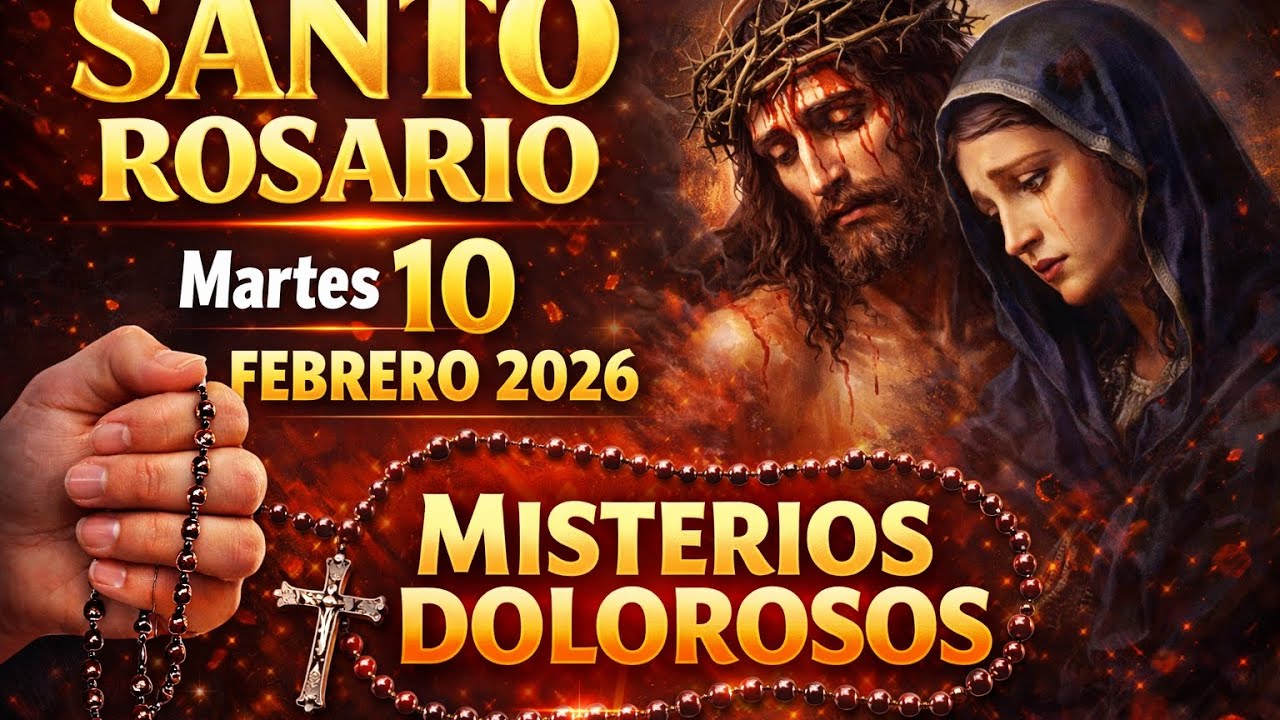 SANTO ROSARIO de HOY 🙏 Martes 10 de Febrero 2026 | Misterios Dolorosos ✝️ Oración Profunda