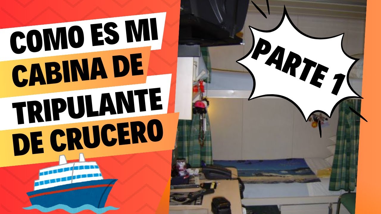 Mi cabina como Tripulante a bordo de un Crucero