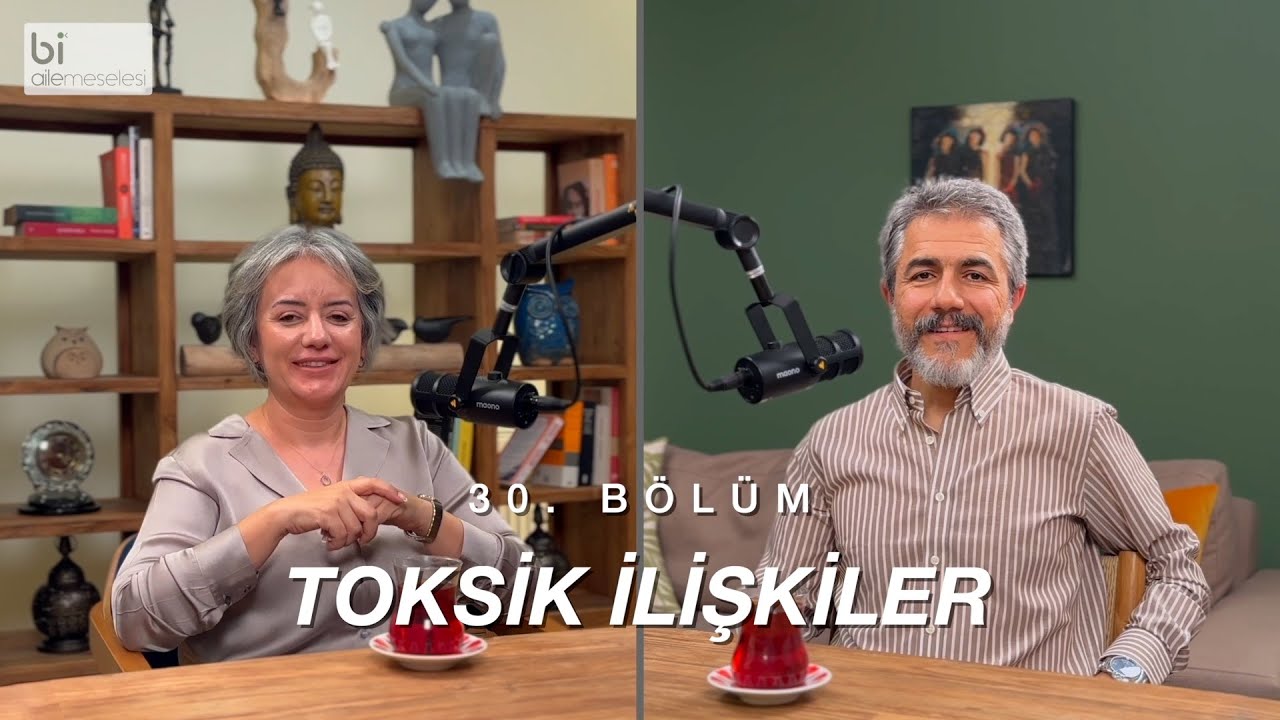 Bölüm 30 | Toksik İlişkiler