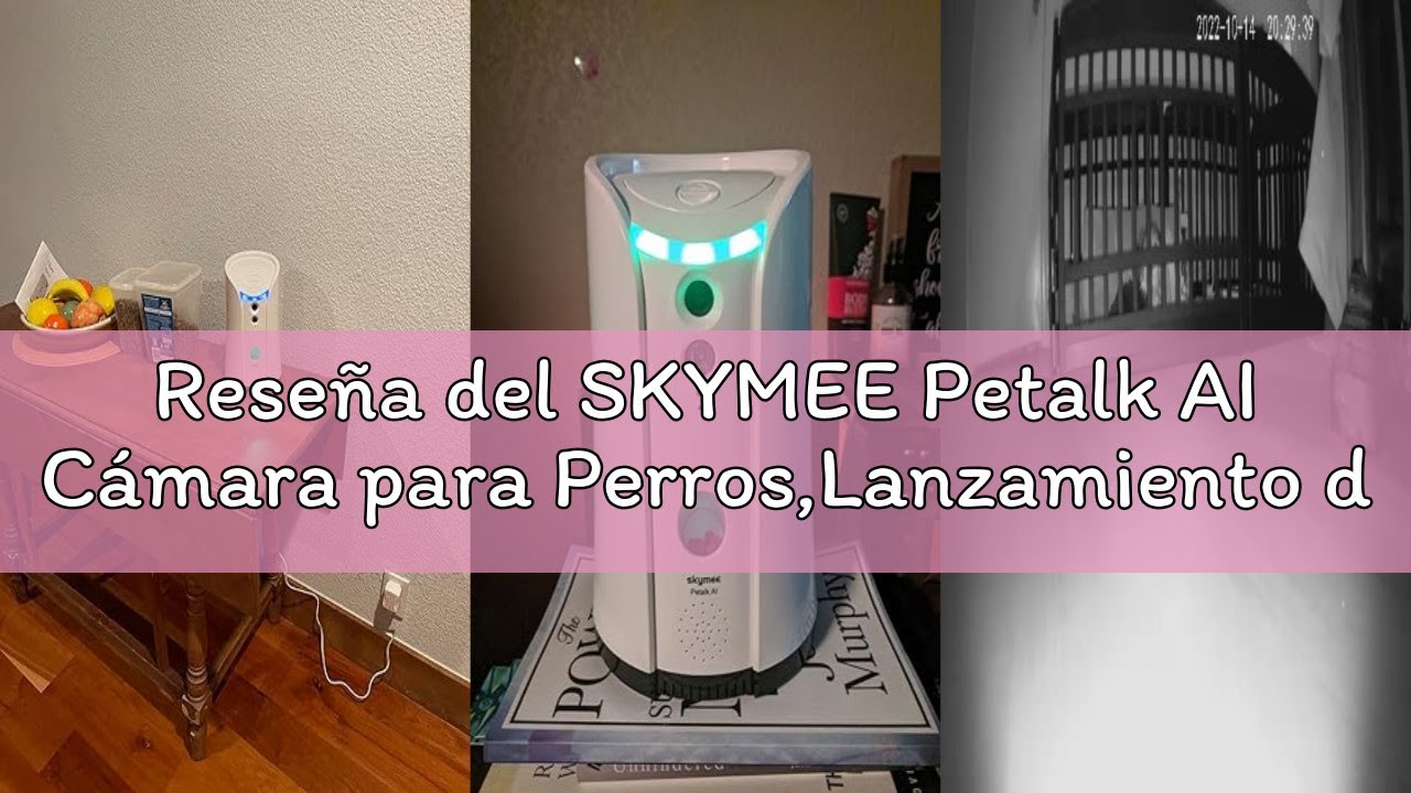 Reseña del SKYMEE Petalk AI Cámara para Perros,Lanzamiento de golosinas Cámara remota para Mascotas