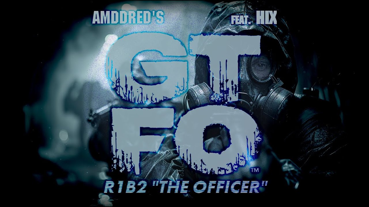 GTFO - R1B2: The Officer // Офицер