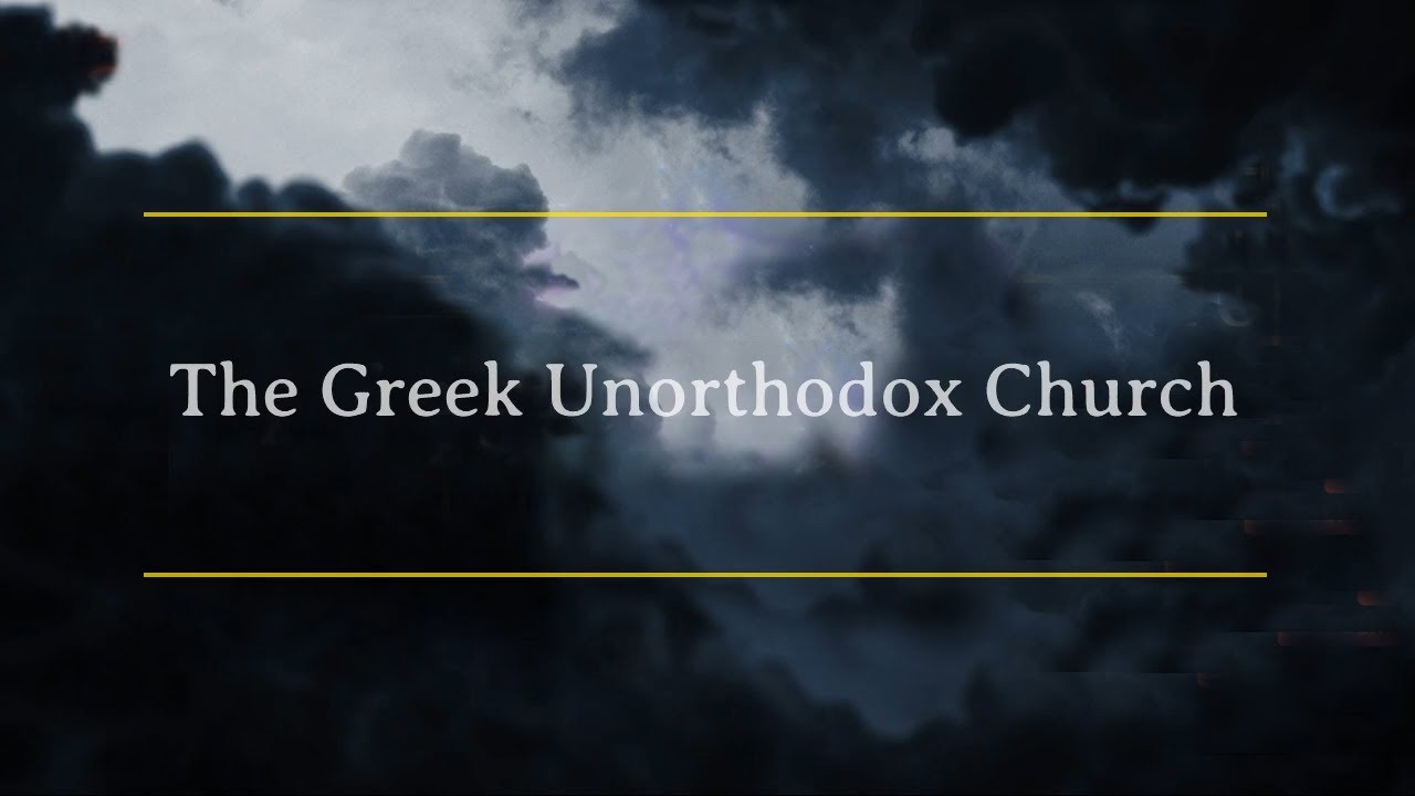 The Greek Unorthodox Church