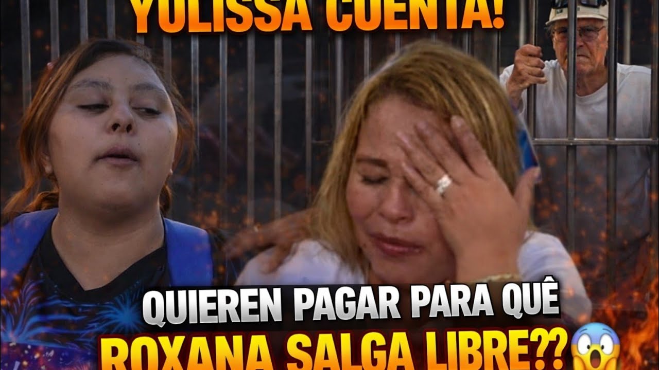 YULISA DICE QUE OTILIO QUIERE SACAR A ROXANA DE LA C4RCEL