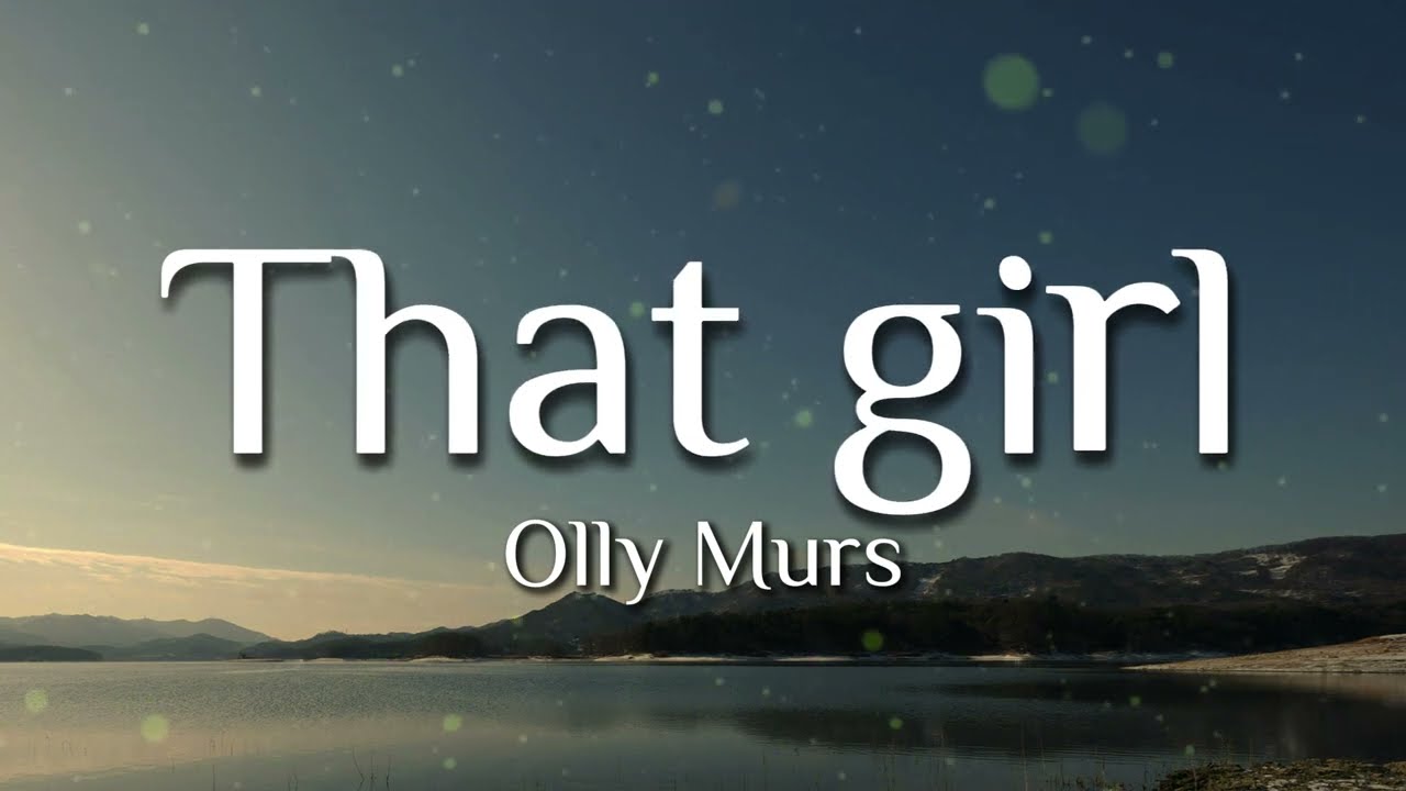 Olly Murs - That girl (Lyrics) - DJ CHEN remix