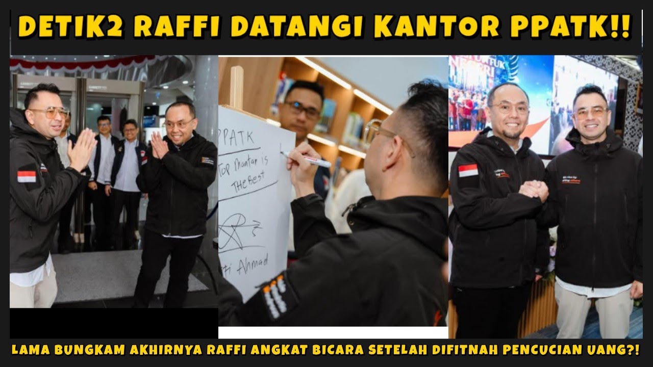 LAMA BUNGKAM AKHINYA RAFFI DATANGI KANTOR PPATK, BANTAH TERLIBAT TINDAK PIDANA PENCUCIAN UANG?!