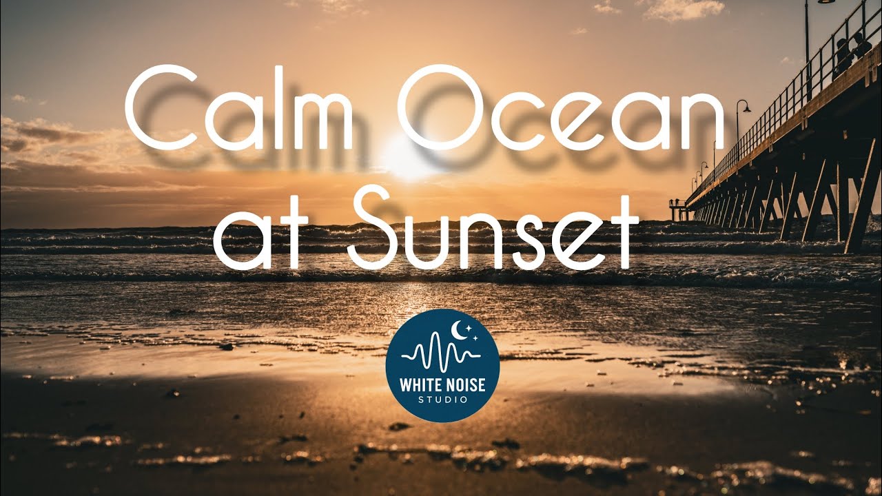 Calm Ocean at Sunset 🌅 | 1 Hour Gentle Waves for Relaxation & Sleep
