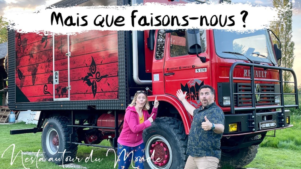 MAIS QUE FAISONS-NOUS ? Construction d'un camion 4x4 aménagé - #116 - Nesta autour du Monde
