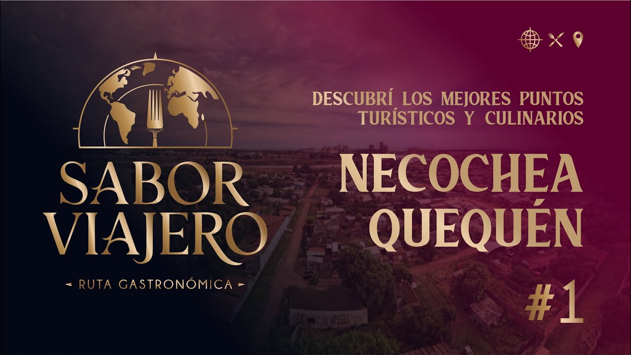SABOR VIAJERO 🌍 #1 LA RUTA GASTRONÓMICA Y TURÍSTICA DE NECOCHEA Y QUEQUÉN 🍽️✨