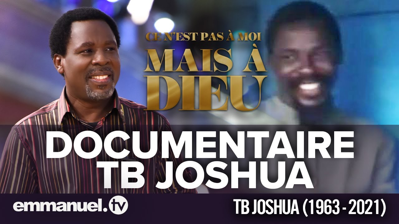 DOCUMENTAIRE - TB JOSHUA !!! | Ce N'est Pas À Moi Mais À Dieu