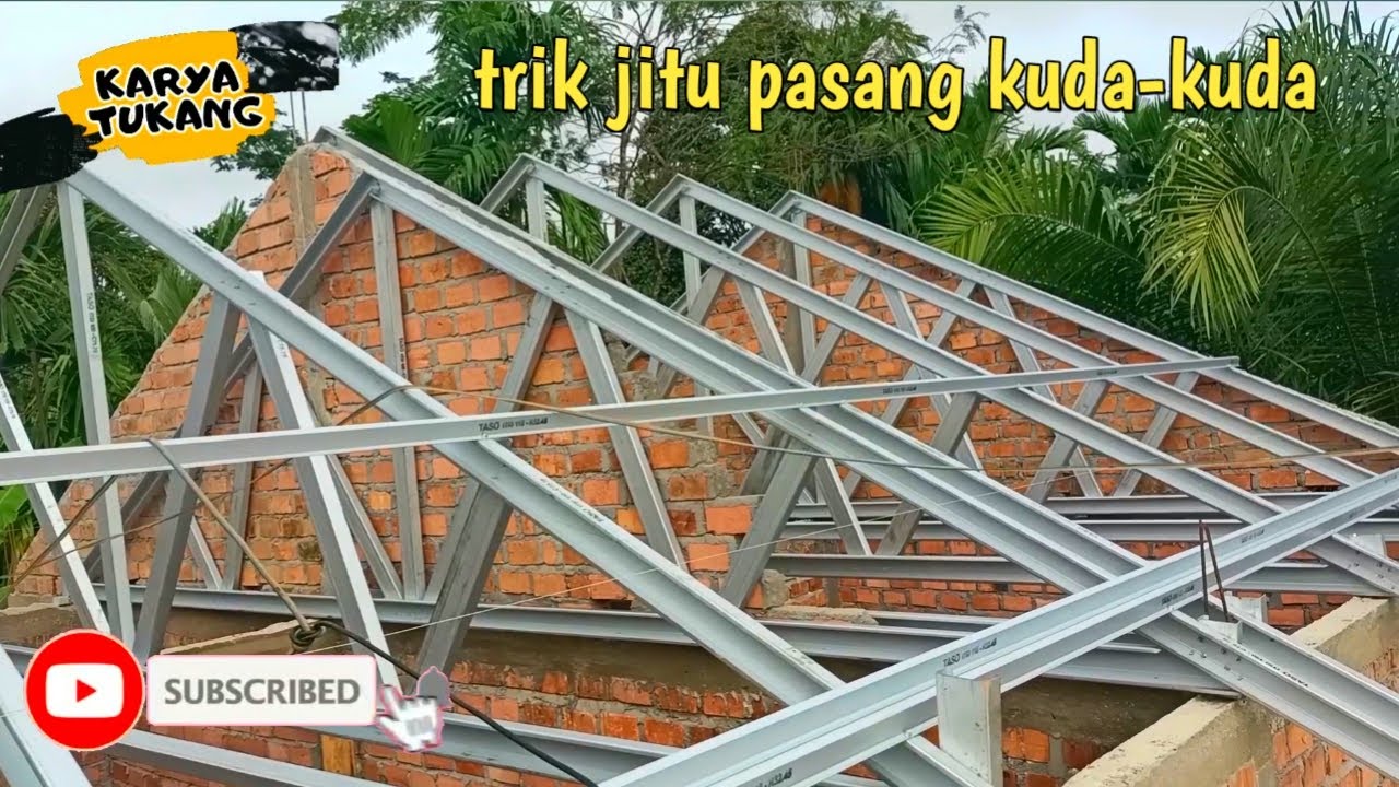CARA MEMASANG KUDA KUDA BAJA RINGAN RUMAH MODEL PELANA TINGKAT