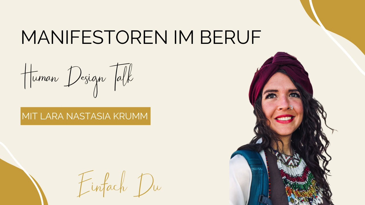 #18 Manifestoren im Beruf – Human Design Talk mit Lara Nastasia Krumm