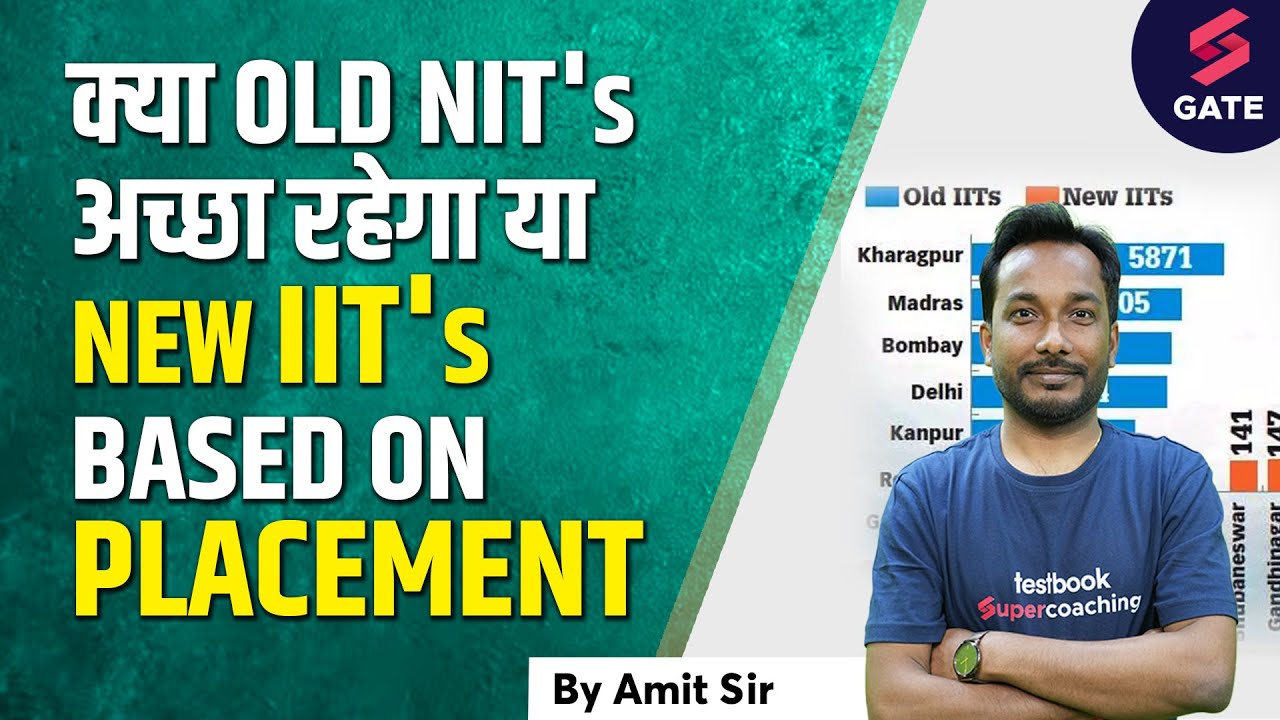 Old NITs vs New IITs which one is better based on Placements? By Amit Maurya Sir