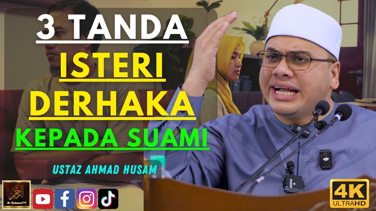 Ustaz Ahmad Husam - 3 TANDA ISTERI DERHAKA KEPADA SUAMI
