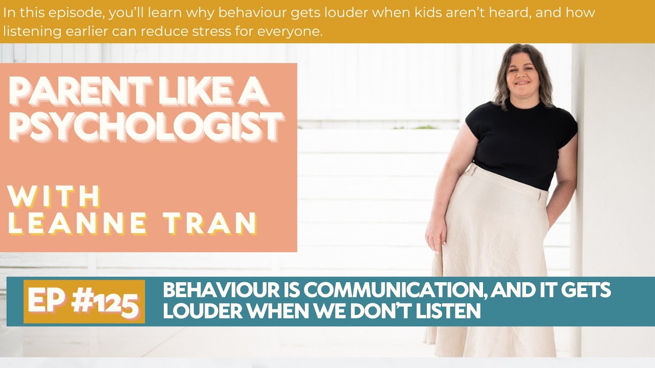 Podcast Episode 125: Behaviour Is Communication, And It Gets Louder When We Don’t Listen
