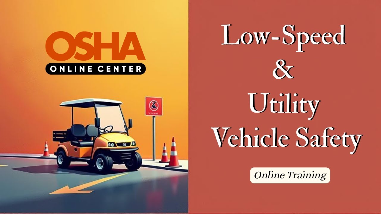 Low-Speed & Utility Vehicle Safety Training | Avoid Accidents | Online Training Certificate