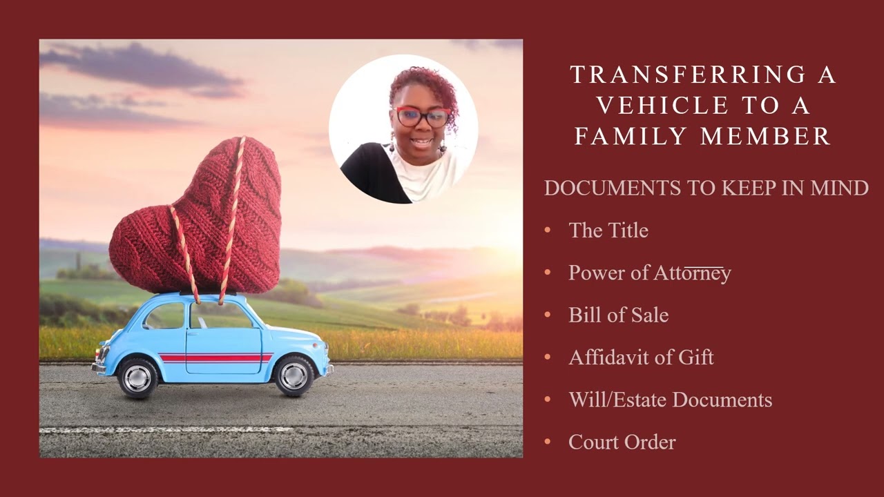 TRANSFERRING A VEHICLE TO A FAMILY MEMBER (VEHICLE TITLE TRANSFER)