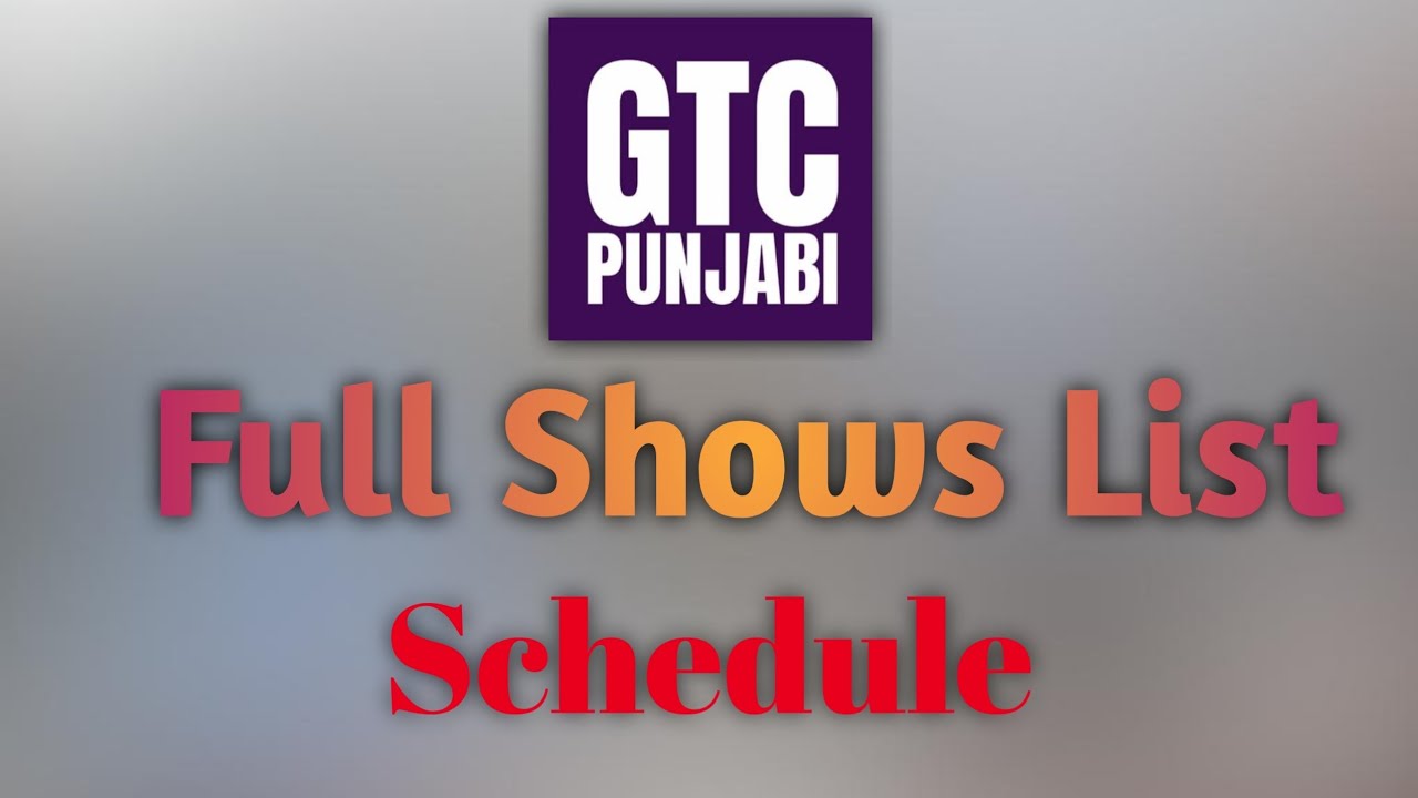 GTC Punjabi full shows list || Full Schedule! New punjabi channel on dd free dish 