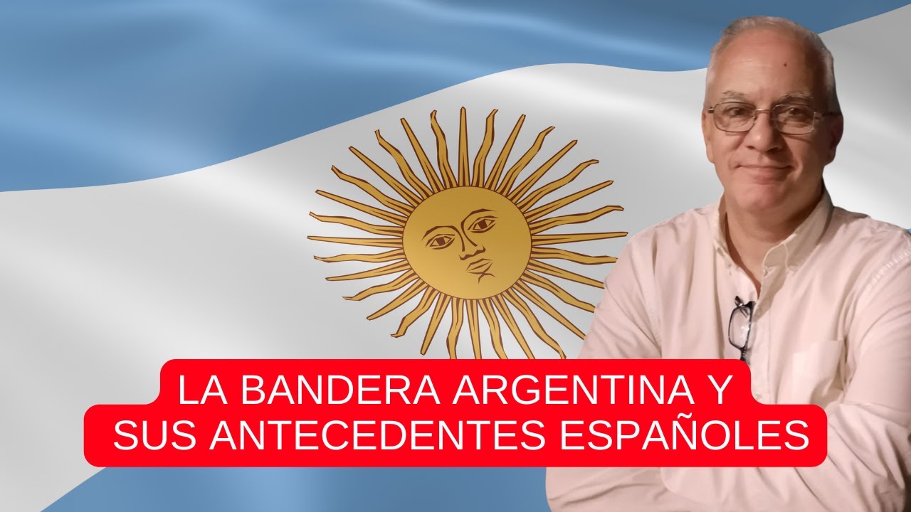 La Bandera Argentina y sus Raíces en la Historia Española |