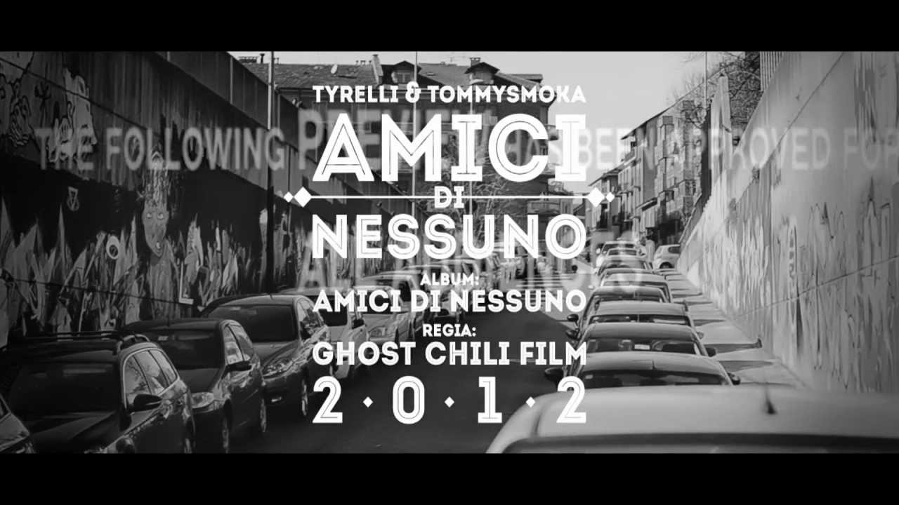 Tyrelli & TommySmoka - Amici Di Nessuno (VIDEO UFFICIALE)