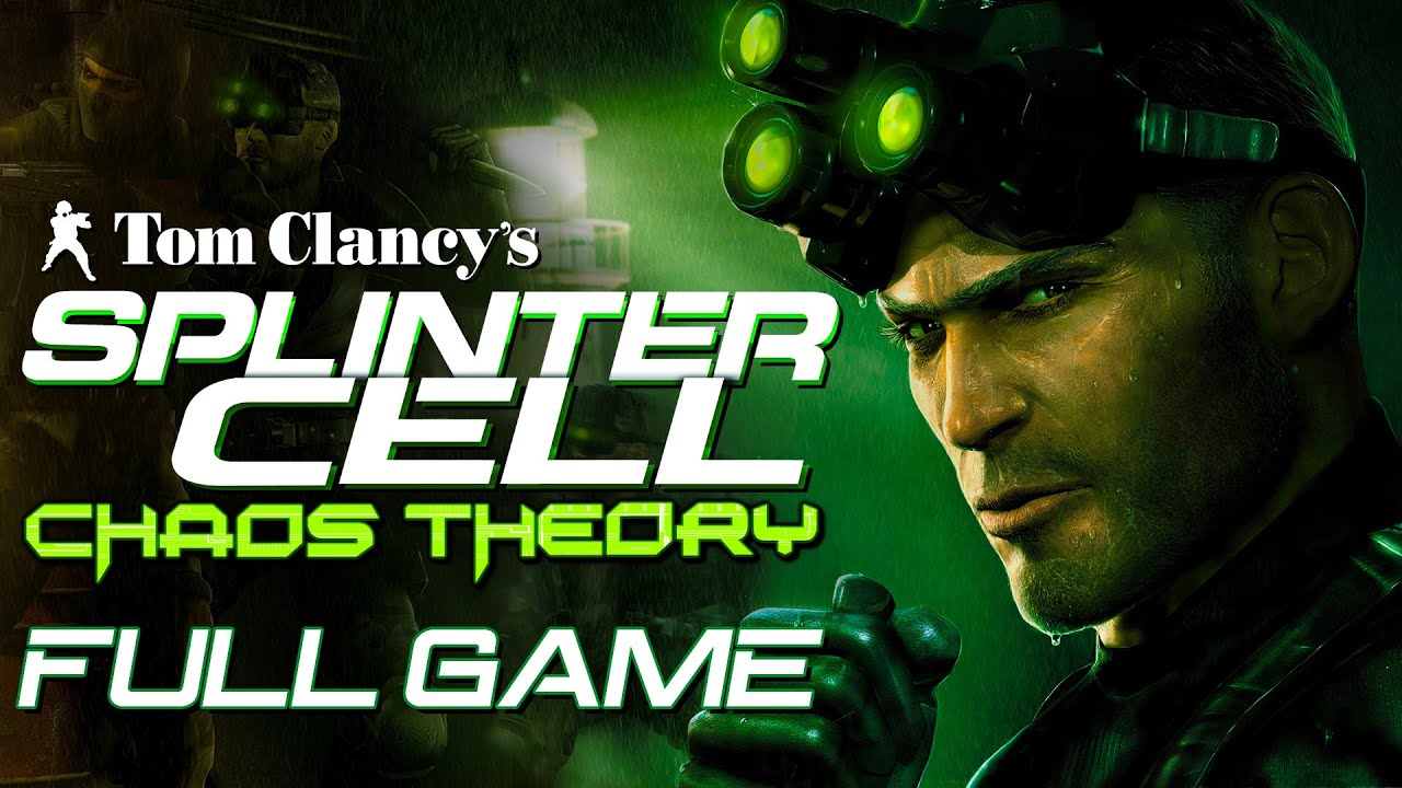Tom Clancy's Splinter Cell: Chaos Theory - Full Game Walkthrough