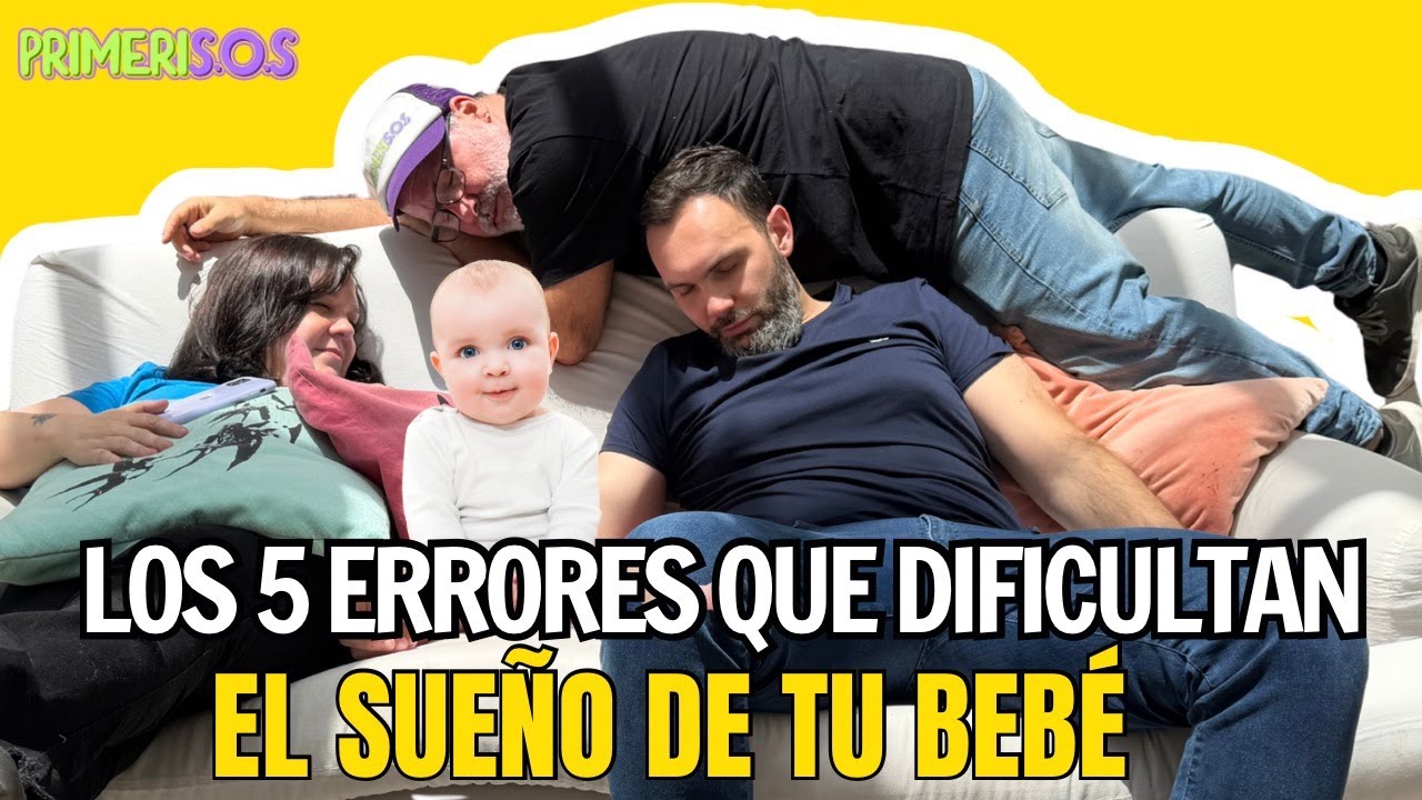 LOS 5 ERRORES QUE DIFICULTAN EL SUEÑO DE TU BEBÉ