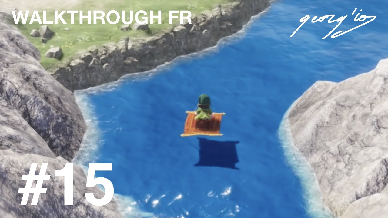 DRAGON QUEST VII RE-IMAGINED #15 - Le Tapis Volant - Vives-Eaux (Présent)