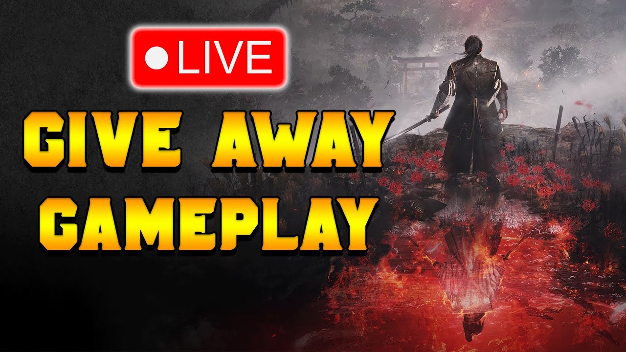 🔴GAME GIVE AWAY & MORE GAMEPLAY For Nioh 3