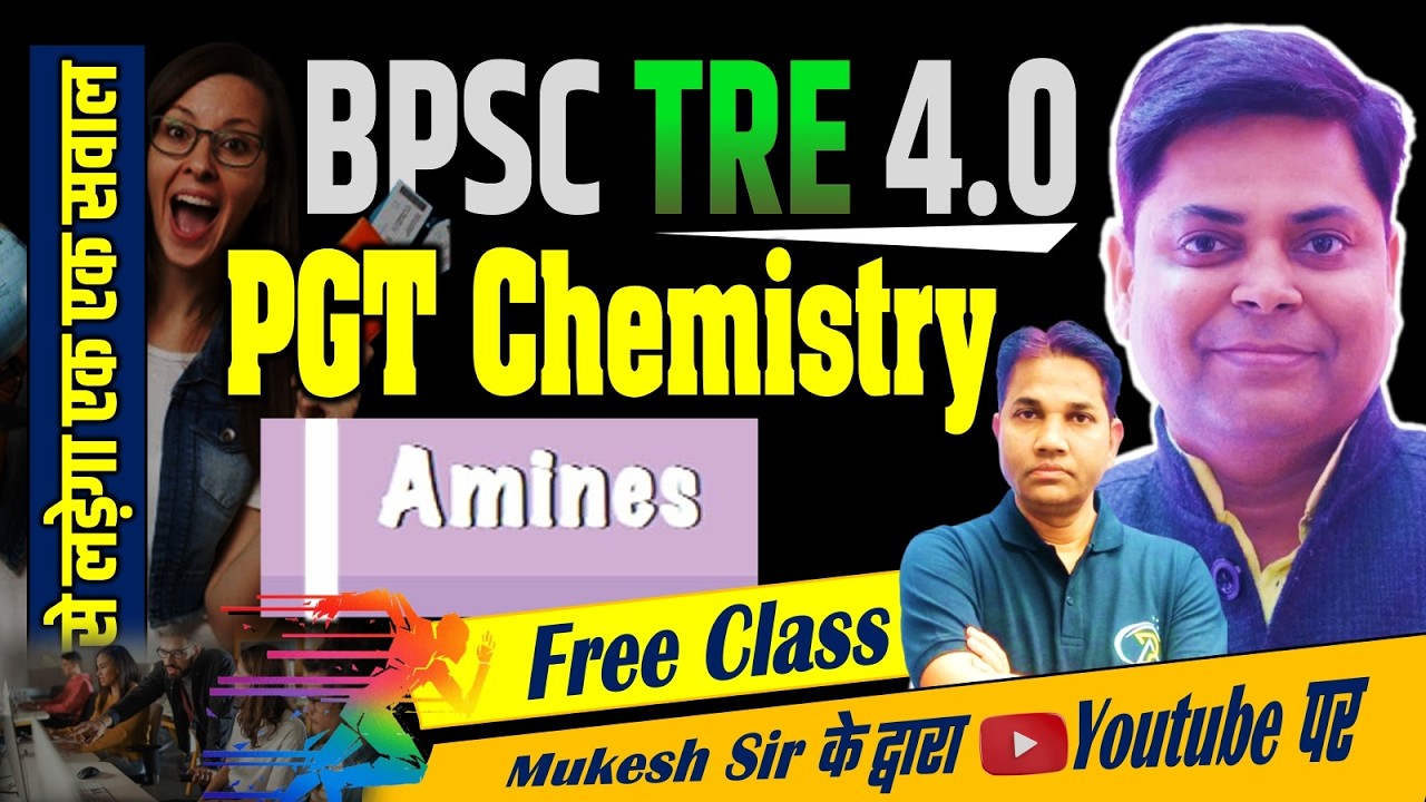 BPSC TRE 4.0 2025 |NCERT THEORY CHEMISTRY PGT (11-12) || AMINES || BY MUKESH SIR @43
