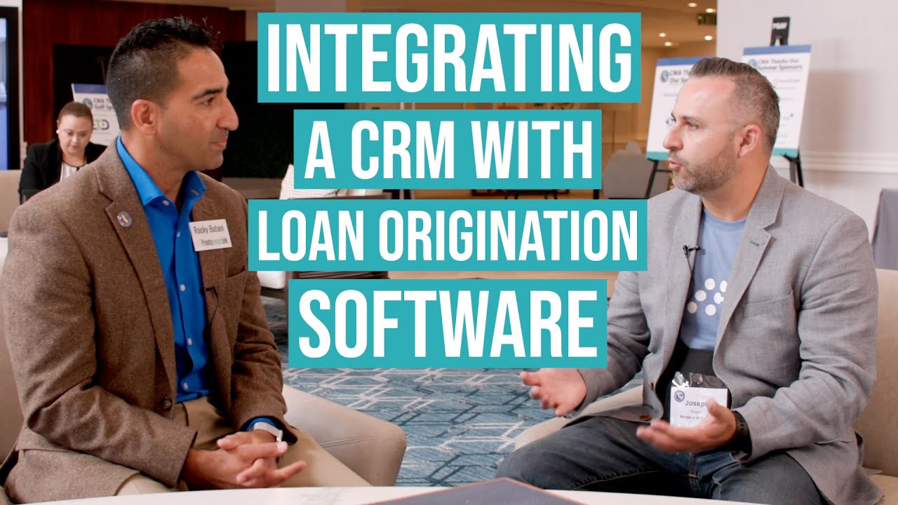 Integrating a CRM with a Loan Origination Software