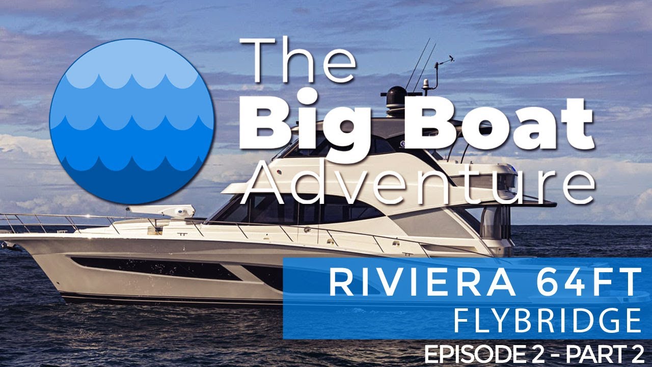 The Big Boat Adventure: Riviera 64 - Aft Flybridge Deck, CZone and Boat Helm Steering Wheel - E02P02