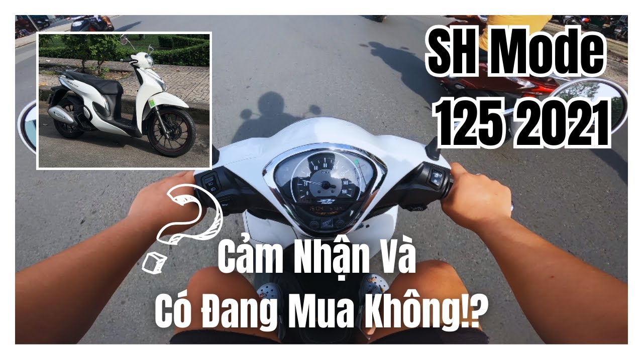 SH Mode 125 C&oacute; Đ&aacute;ng Mua Kh&ocirc;ng!? | Cảm Nhận V&agrave; Review Honda SH Mode 125 2021 | Motorvlog 43