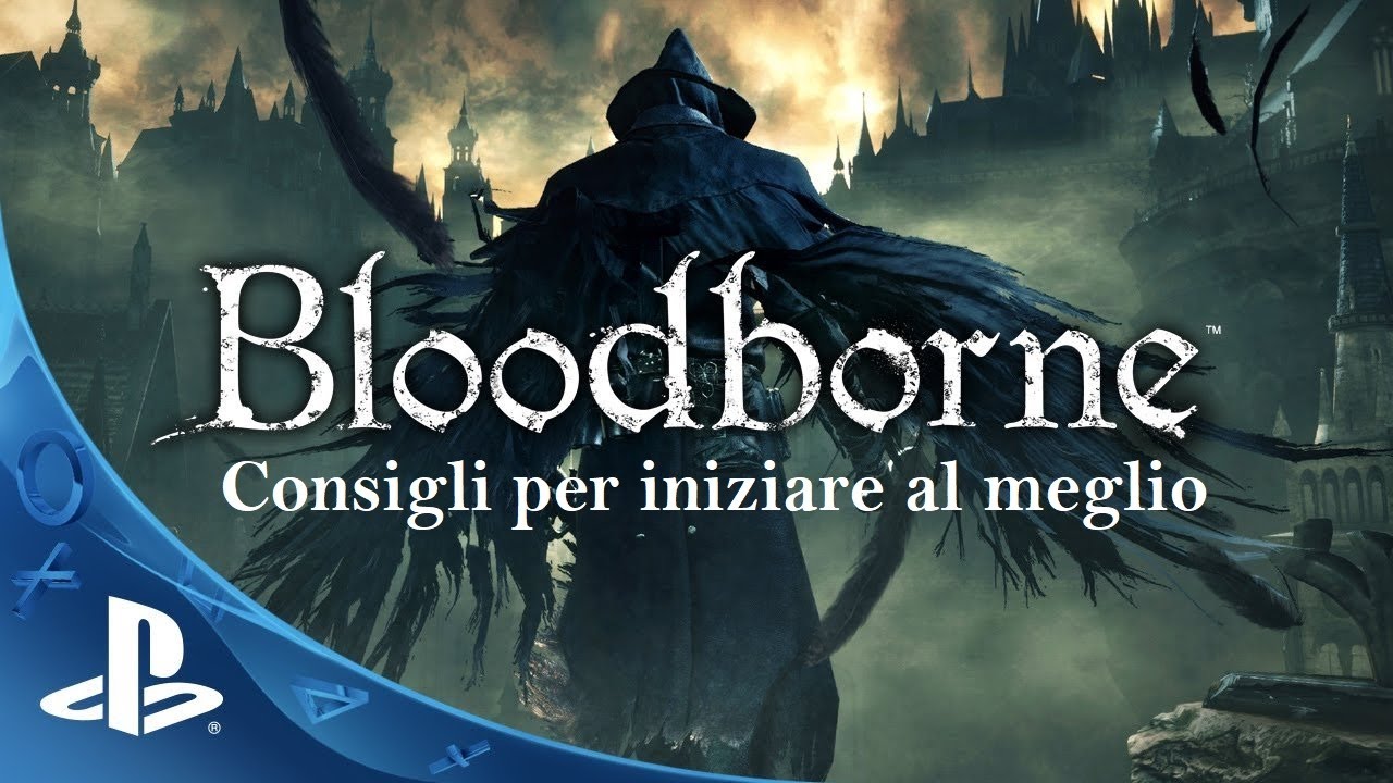 Bloodborne™: Consigli per iniziare al meglio (Italiano)