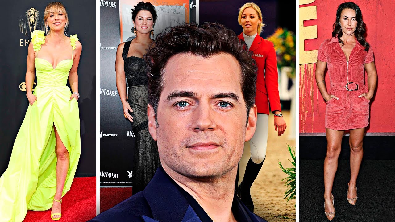 Henry Cavill - All Girlfriends (2007- Present)