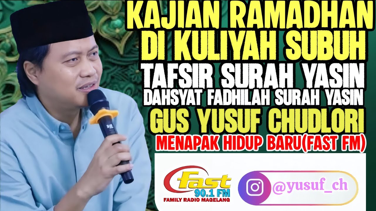 KAJIAN RAMADHAN DI KULIYAH SUBUH/PENGAJIAN GUS YUSUF CHUDLORI TERBARU 2026(RADIO FAST FM MAGELANG)