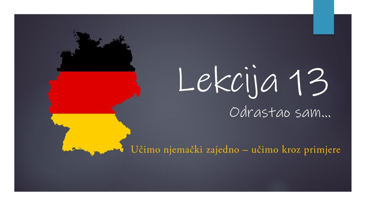 (A1) LEKCIJA 13 - ODRASTAO SAM... (PROŠLO VRIJEME)