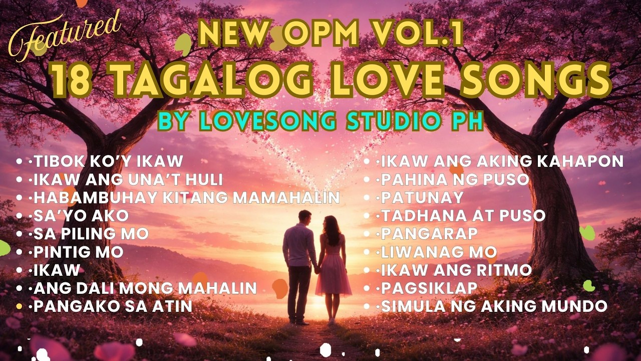 18 Tagalog Love Songs ❤️ | Best OPM Romantic Playlist | LoveSong Studio PH