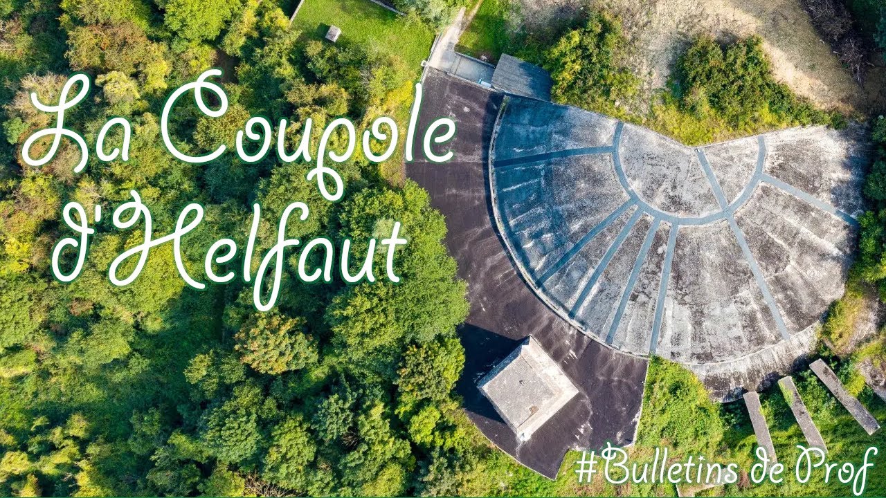 La Coupole d'Helfaut - Bulletins de Prof #9
