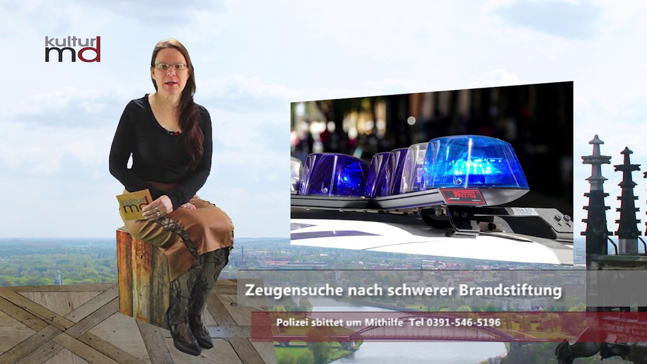 Zeugensuche nach schwerer Brandstiftung in Magdeburg
