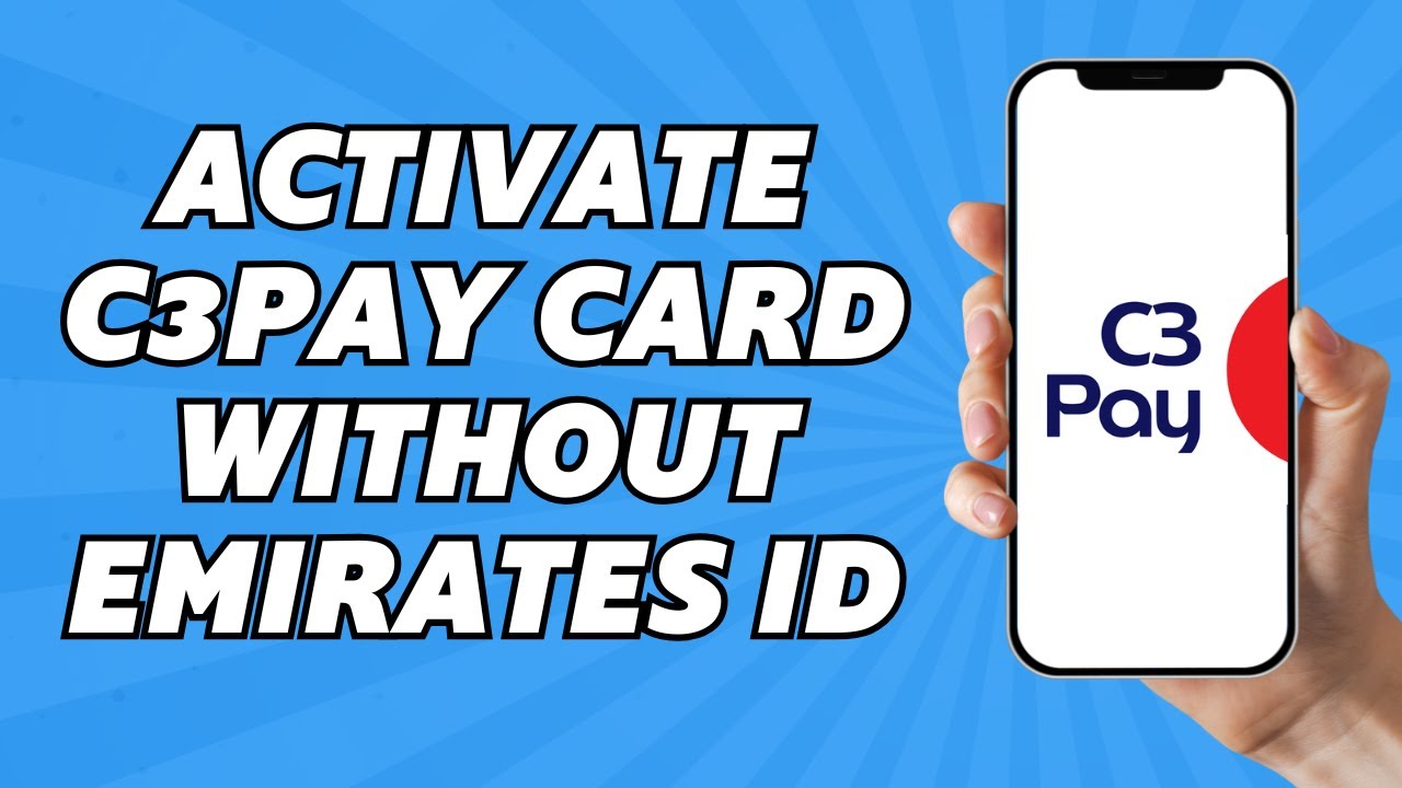 How to Activate C3pay Card Without Emirates ID (2025)