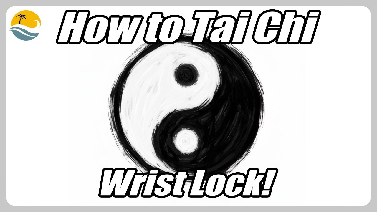 How to Tai Chi: How to Wrist Lock