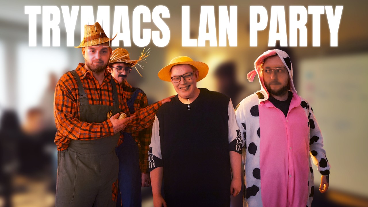 Hinter den Kulissen der Trymacs LAN – So lief’s wirklich ab!