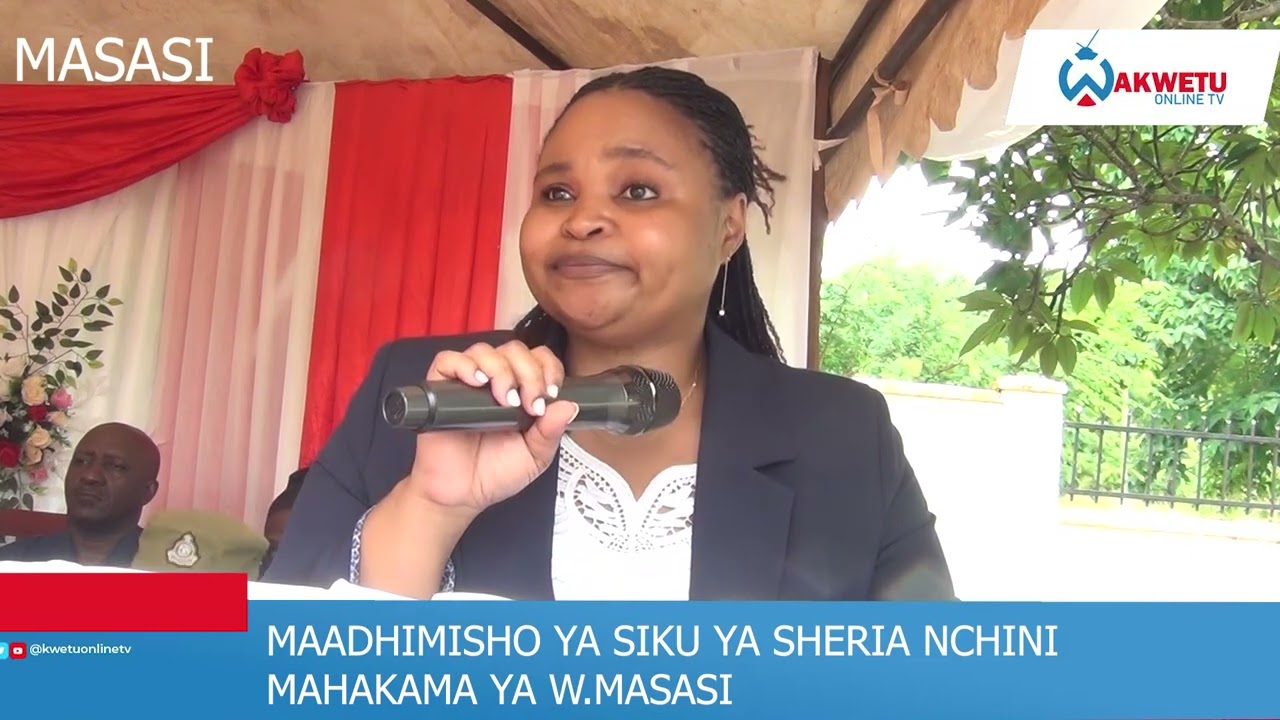 MAADHIMISHO YA SIKU YA SHERIA YALIYOFANYIKA KIWILIAYA MASASI MKOANI MTWARAakimu