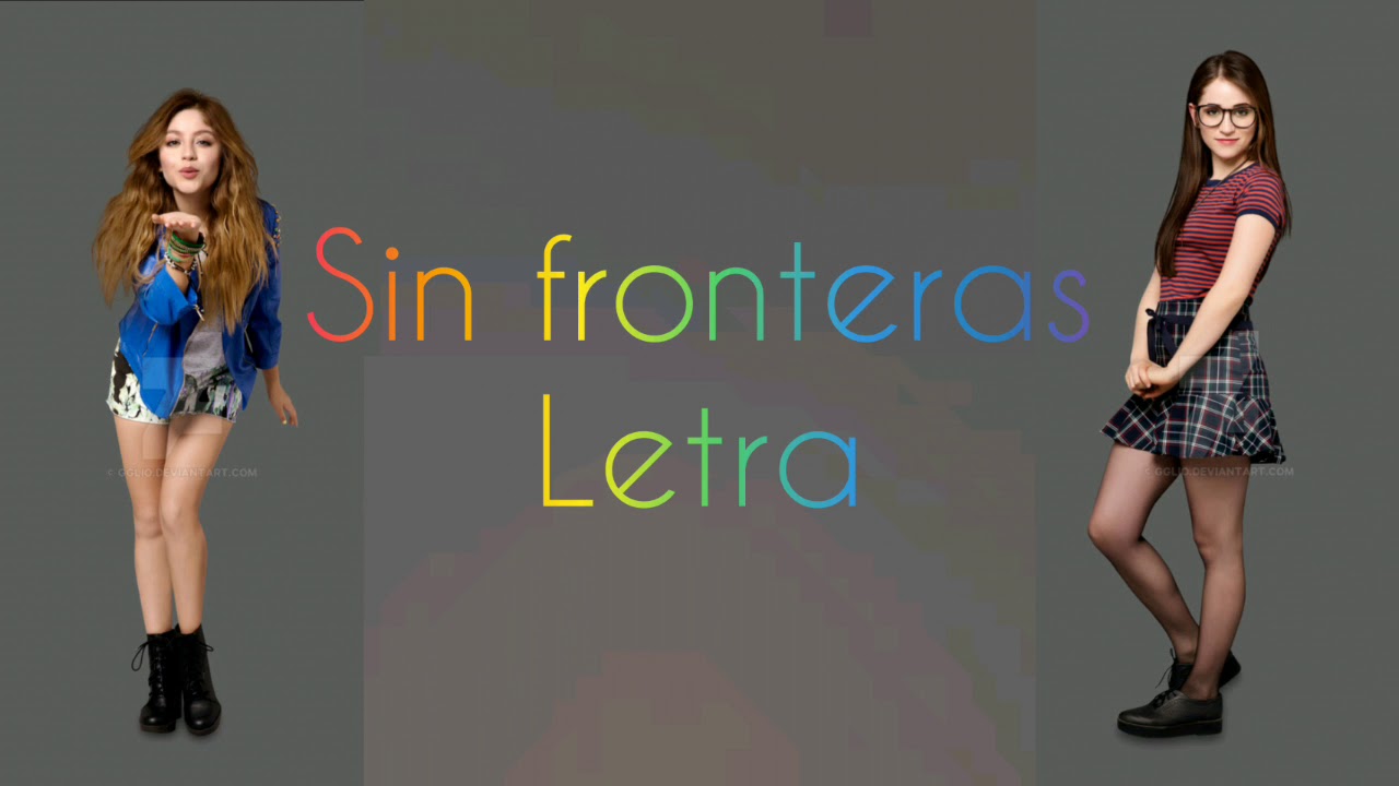 Soy luna#1-Sin fronteras《letra》|soy luna canciones letra